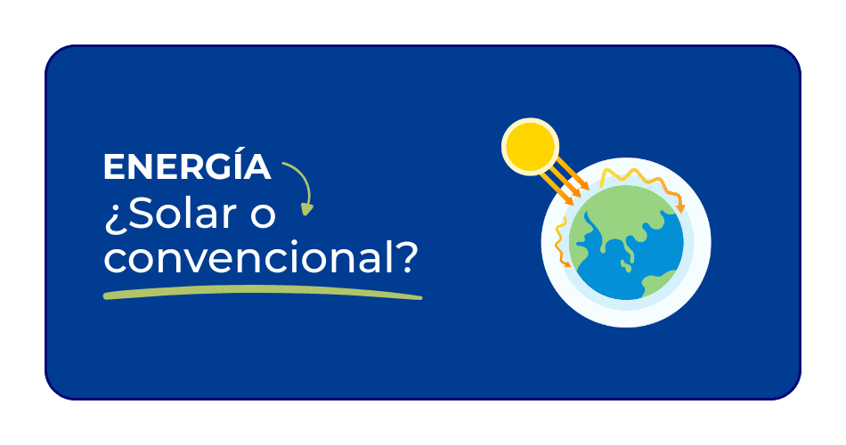 Energía Solar o Convencional